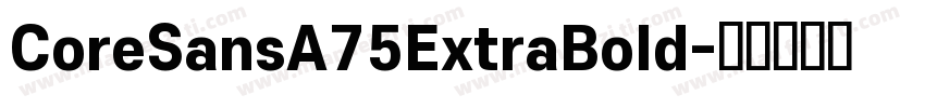 CoreSansA75ExtraBold字体转换