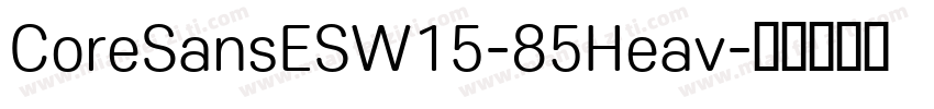CoreSansESW15-85Heav字体转换
