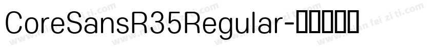 CoreSansR35Regular字体转换