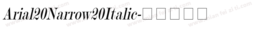Arial20Narrow20Italic字体转换