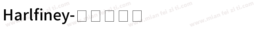 Harlfiney字体转换