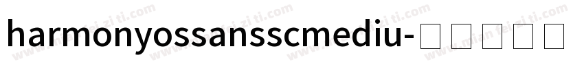 harmonyossansscmediu字体转换