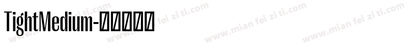 TightMedium字体转换