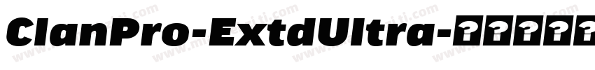 ClanPro-ExtdUltra字体转换