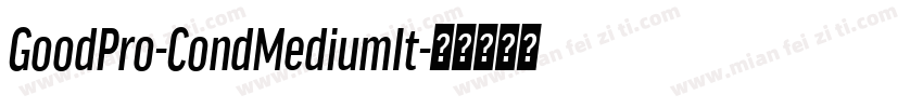 GoodPro-CondMediumIt字体转换
