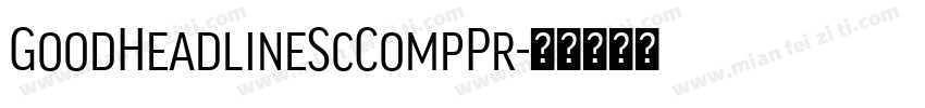 GoodHeadlineScCompPr字体转换