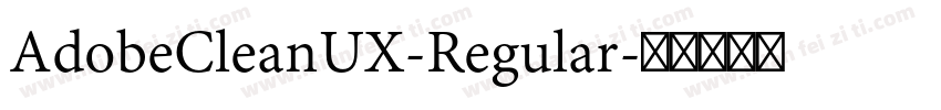 AdobeCleanUX-Regular字体转换