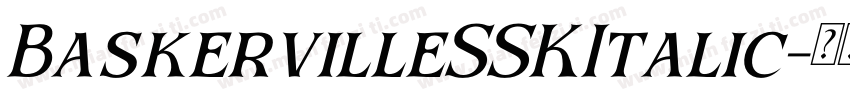 BaskervilleSSKItalic字体转换