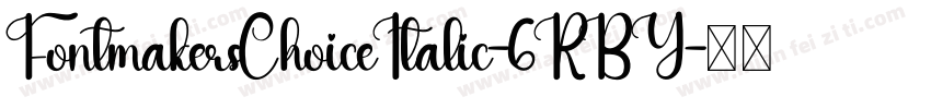 FontmakersChoiceItalic-6RBY字体转换