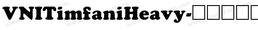 VNITimfaniHeavy字体转换