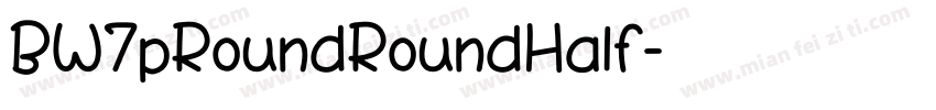 BW7pRoundRoundHalf字体转换
