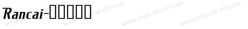 Rancai字体转换