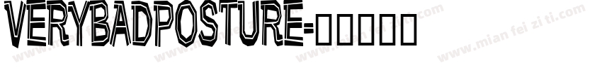 VERYBADPOSTURE字体转换