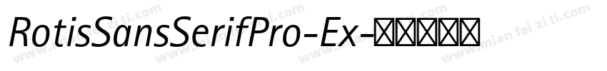 RotisSansSerifPro-Ex字体转换