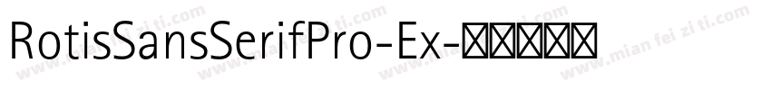 RotisSansSerifPro-Ex字体转换
