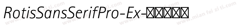 RotisSansSerifPro-Ex字体转换