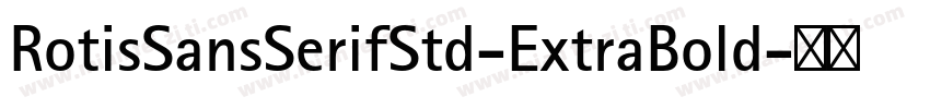 RotisSansSerifStd-ExtraBold字体转换