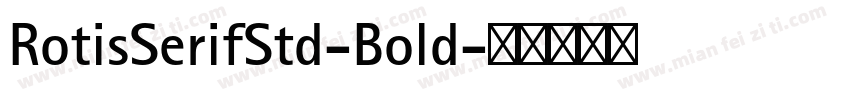RotisSerifStd-Bold字体转换
