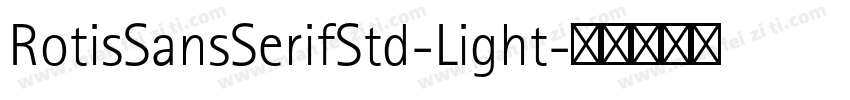 RotisSansSerifStd-Light字体转换