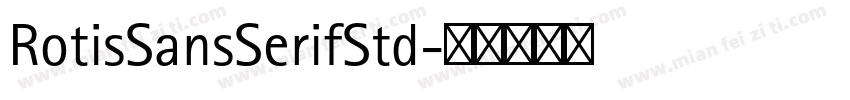RotisSansSerifStd字体转换