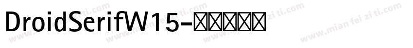 DroidSerifW15字体转换