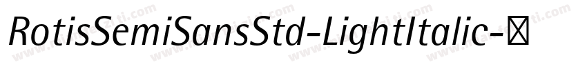 RotisSemiSansStd-LightItalic字体转换