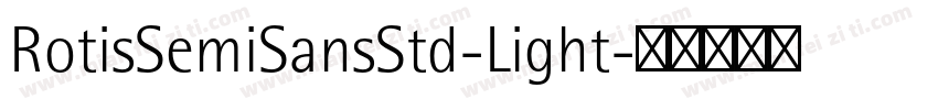 RotisSemiSansStd-Light字体转换