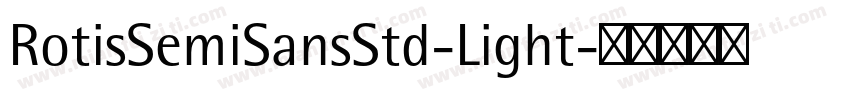 RotisSemiSansStd-Light字体转换