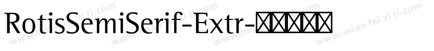 RotisSemiSerif-Extr字体转换
