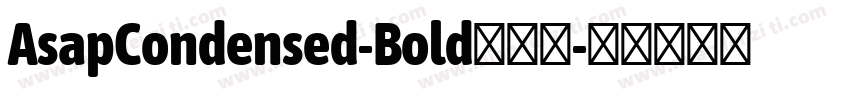 AsapCondensed-Bold手机版字体转换