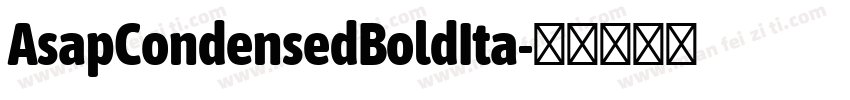 AsapCondensedBoldIta字体转换
