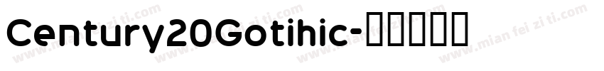 Century20Gotihic字体转换