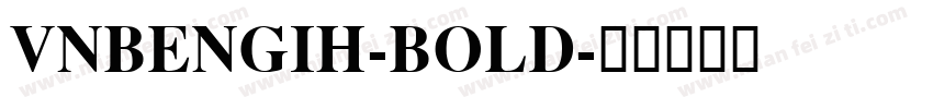 VNBengiH-Bold字体转换