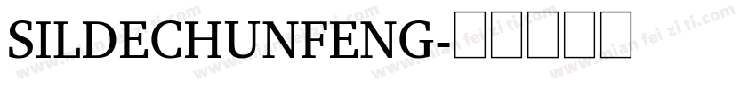 SILDECHUNFENG字体转换
