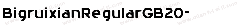 BigruixianRegularGB20字体转换