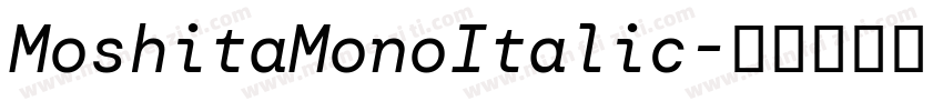 MoshitaMonoItalic字体转换