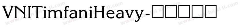 VNITimfaniHeavy字体转换