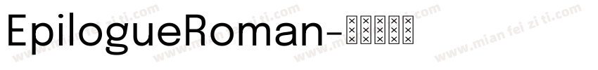 EpilogueRoman字体转换