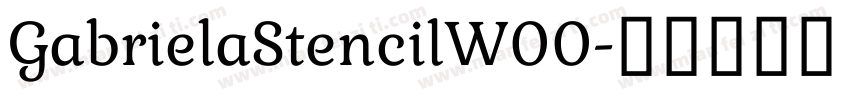 GabrielaStencilW00字体转换