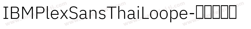 IBMPlexSansThaiLoope字体转换