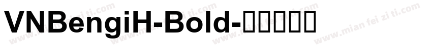 VNBengiH-Bold字体转换