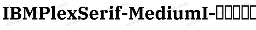IBMPlexSerif-MediumI字体转换