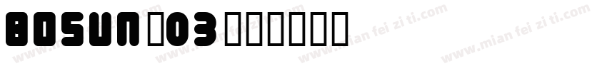 BOSUN-03字体转换