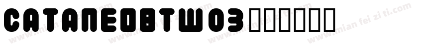 CataneoBTW03字体转换