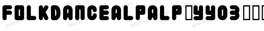 FolkdancealpAlp-yY03字体转换