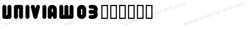 UniviaW03字体转换