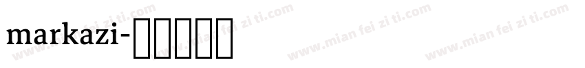 markazi字体转换