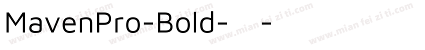 MavenPro-Bold-粗体字体转换