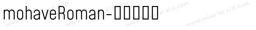 mohaveRoman字体转换