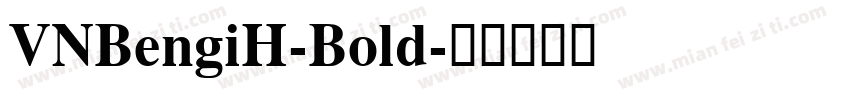 VNBengiH-Bold字体转换